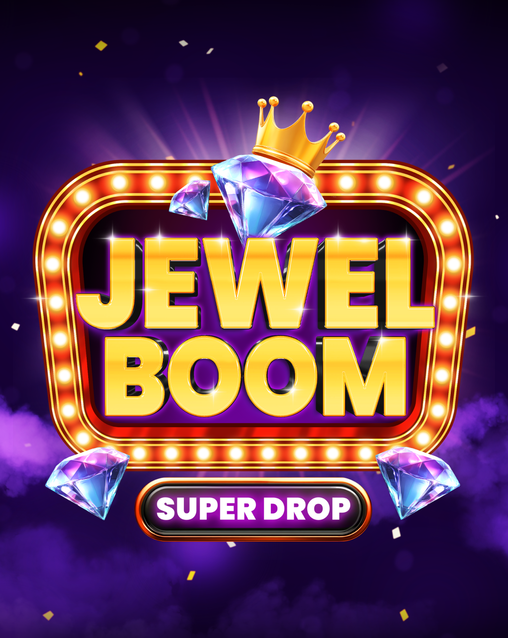 Jewel Boom Super Drop