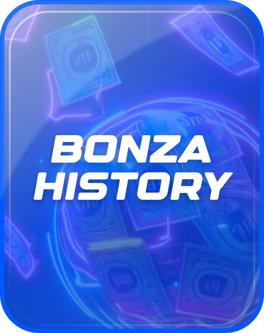 BONZA HISTORY