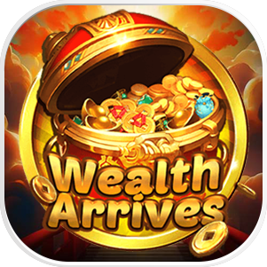 Wealth Arrives