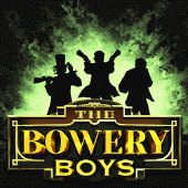 The Bowery Boys