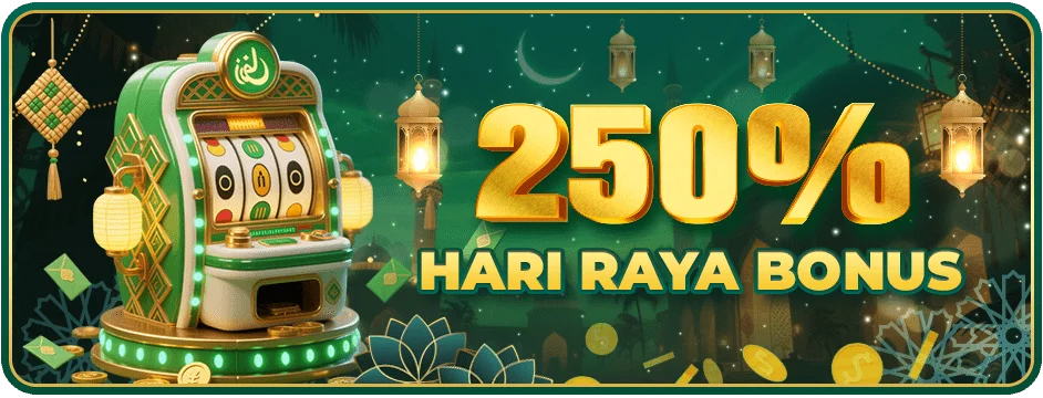 Hari Raya 250% Bonus